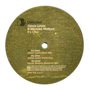 Image of Back Cover of 12" - VG+/VG - JAMIE LEWIS & MICHAEL WATFORD, It's Over (Defected; DFTD130, UK 2006, Picture sleeve), ,  - 3016354C