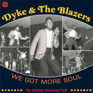 Image of Front Cover of 1714469C: CD - DYKE & THE BLAZERS, We Got More Soul (The Ultimate Broadway Funk) (BGP Records; CDBGP2 180, UK 2007)   EX/EX