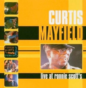 Image of Front Cover of 1714472C: CD - CURTIS MAYFIELD, Live At Ronnie Scott's (Silverline; 284542-2, US 2004)   EX/VG+