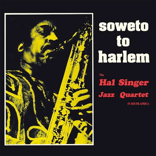 Image of Front Cover of 1814718C: LP - THE HAL SINGER JAZZ QUARTET, Soweto To Harlem (Afrodelic; AF1008, Italy 2024)   NEW/NEW