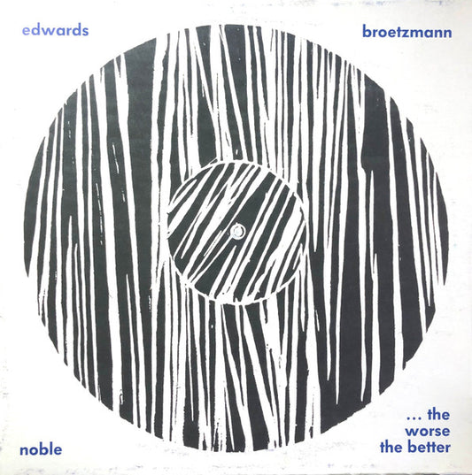 Image of Front Cover of 1924039E: LP - BROETZMANN / EDWARDS / NOBLE, ... The Worse The Better (Live At Cafe Oto) (Otoroku; ROKU001, UK 2016 Reissue, Picture Sleeve) Still In Shrinkwrap  EX/VG+