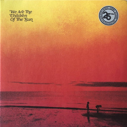 Image of Front Cover of 1934047E: 2xLP - VARIOUS, We Are The Children Of The Sun (BBE; BBE670CLP, UK 2022)   NEW/NEW