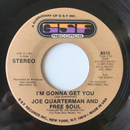 Image of Front Cover of 1914314C: 7" - JOE QUARTERMAN AND FREE SOUL, I'm Gonna Get You / No (GSF Records; 6915, US 1974)   /G+