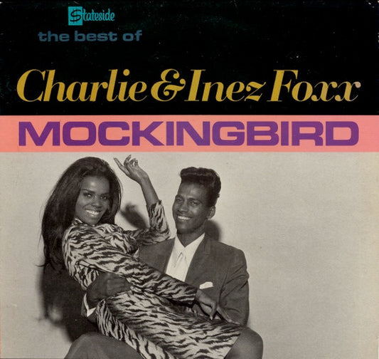 Image of Front Cover of 1914396C: LP - CHARLIE & INEZ FOXX, Mockingbird (The Best Of Charlie & Inez Foxx) (Stateside; SSL 6000, UK 1986, Mono) Split in middle of sleeve's top edge  VG/VG