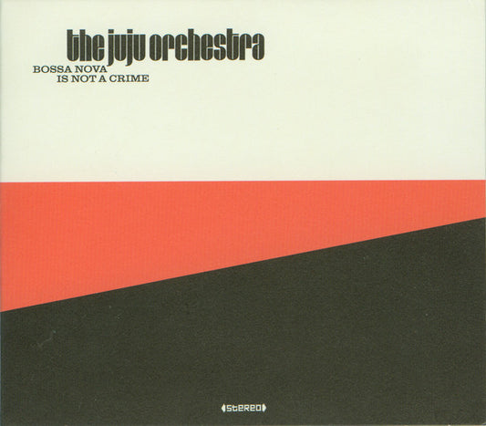 Image of Front Cover of CD - EX/EX - THE JUJU ORCHESTRA, Bossa Nova Is Not A Crime (Agogo Records; AR 001 CD, Germany 2007 Reissue, Gatefold), ,  - 1756173S