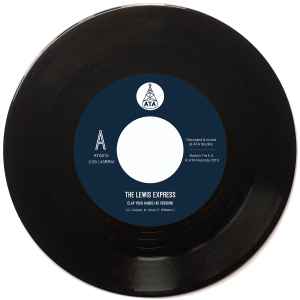 Image of Front Cover of 7" - /VG+ - THE LEWIS EXPRESS, Clap Your Hands / Stomp Your Feet (ATA Records; ATA015, UK & Europe 2019, Plain sleeve), ,  - 3916437C