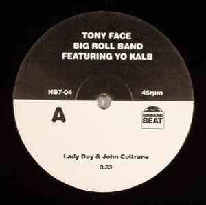 Image of Front Cover of 7" - VG+/EX - TONY FACE BIG ROLL BAND FEATURING YO KALB, Lady Day & John Coltrane / Hey Bulldog (Hammondbeat; HB7-04, US 2008, Company Sleeve), Light wear to company sleeve.,  - 2956161S