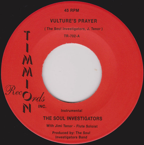 Image of Front Cover of 2024325E: 7" - THE SOUL INVESTIGATORS, Vulture's Prayer/ Bad Viberations (Timmion Records; TR-702, Finland 2015, Plain sleeve)   /EX