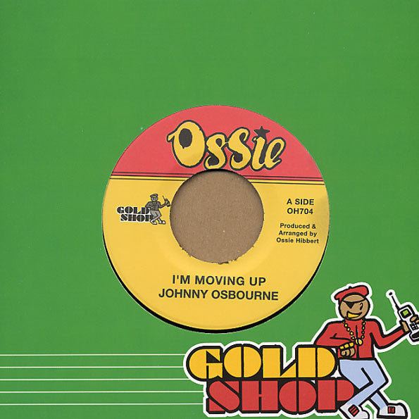 Image of Front Cover of 2024335E: 7" - JOHNNY OSBOURNE, I'm Moving Up (Ossie; OH704, US 2010, Company Sleeve)   VG+/VG+