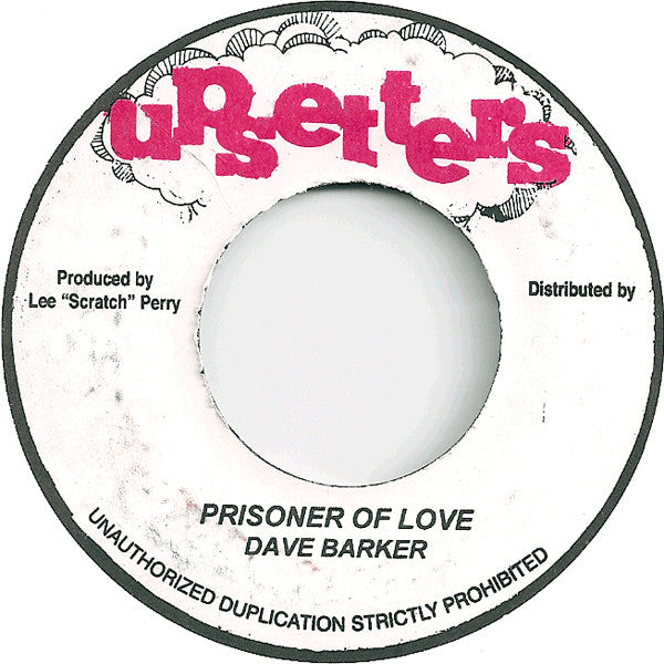 Image of Front Cover of 2054125S: 7" - DAVE BARKER, Prisoner Of Love / Shacks Of Mighty (Upsetters; , Jamaica ) Pressing flaws  /VG+