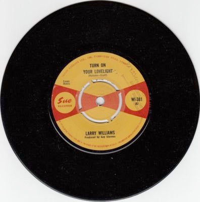 Image of Front Cover of 2014272C: 7" - LARRY WILLIAMS, Turn On Your Lovelight / Dizzy Miss Lizzy (Sue Records; WI-381, UK 1965) With company sleeve (stamped, written on)  VG/VG+