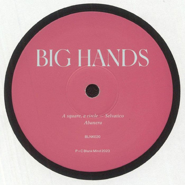 Image of Back Cover of 2514367C: 12" EP - BIG HANDS, A square, a circle (Blank Mind; BLNK020, UK 2023, Die Cut Company Sleeve)   VG+/VG+