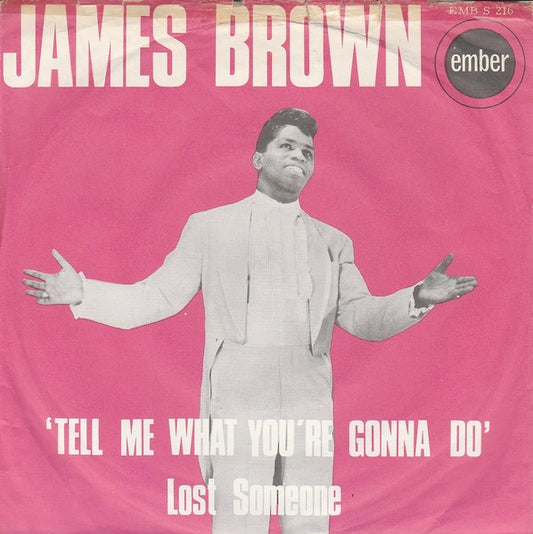 Image of Front Cover of 2114230C: 7" - JAMES BROWN AND THE FAMOUS FLAMES, Tell Me What You're Gonna Do / Lost Someone (Ember Records; EMB S216, UK 1965, Picture Sleeve) Sleeve has date stamped on front and slightly creased at edges  VG+/VG+