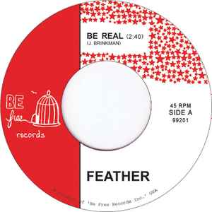 Image of Front Cover of 2124327E: 7" - FEATHER, Be Real / Trips (BE free; 99201, Europe 2016, Plain sleeve) Lightest of marks.  /VG+