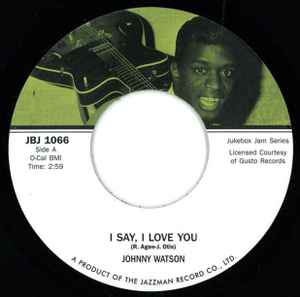 Image of Front Cover of 2124332E: 7" - JOHNNY WATSON, I Say, I Love You / Sweet Lovin' Mama (Jukebox Jam Series; JBJ 1066, UK 2015 Reissue, Plain sleeve)   /EX