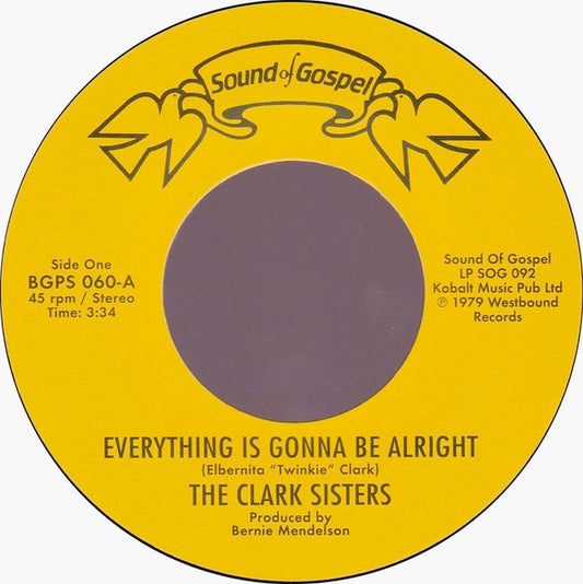 Image of Front Cover of 7" - /EX - THE CLARK SISTERS, Everything Is Gonna Be Alright / You Brought The Sunshine (Into My Life) (BGP Records; BGPS 060, UK 2019), ,  - 1326097E