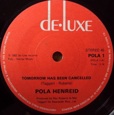 Image of Label Cover of 2214129C: 7" - POLA HENREID, Tomorrow Has Been Cancelled (De-luxe; POLA 1, UK 1982, Picture Sleeve) Two small brown marks from small old price stickers on rear of sleeve.  VG/VG+