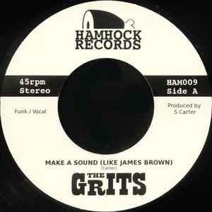 Image of Front Cover of 2224314E: 7" - THE GRITS, Make A Sound (Like James Brown)/ Yeah No (Hamhock Records; HAM009, UK 2013, Plain sleeve) Light marks on vinyl.  /VG