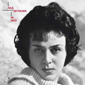 Image of Front Cover of 2234145E: CD - JULA DE PALMA, In Jazz (Sonorama; Sonorama C-57, Germany 2011) was sealed and opened in shop, noticed slight tarnish on CD but does not affect play  EX/VG+