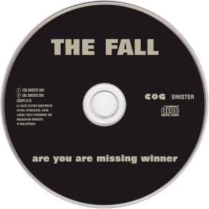 Image of Label Cover of 2214666C: CD - THE FALL, Are You Are Missing Winner (Cog Sinister; COGVP131CD, UK 2001, Jewel Case)   VG+/VG+