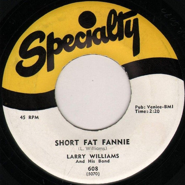 Image of Front Cover of 2314052C: 7" - LARRY WILLIAMS AND HIS BAND, Short Fat Fannie / High School Dance (Specialty; 608, US 1957, Company Sleeve) Lightest of marks.  EX/VG+