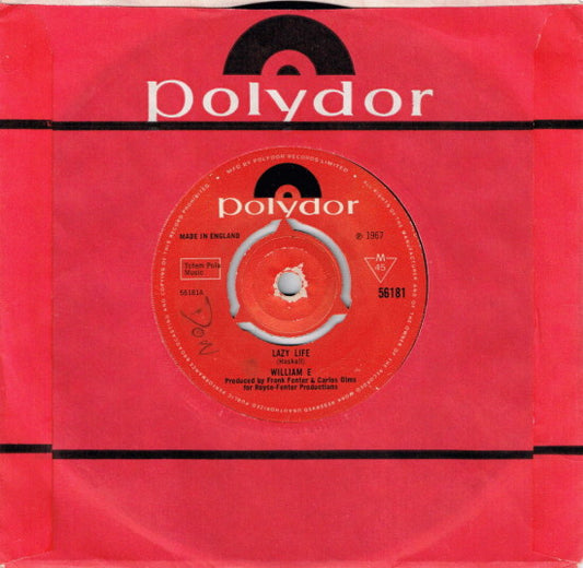 Image of Front Cover of 2314219C: 7" - WILLIAM E., Lazy Life / Crazy How Love Slips Away (Polydor; 56181, UK 1967, Company Sleeve) Light marks only. Writing & printed stamp on sleeve.  VG+/VG