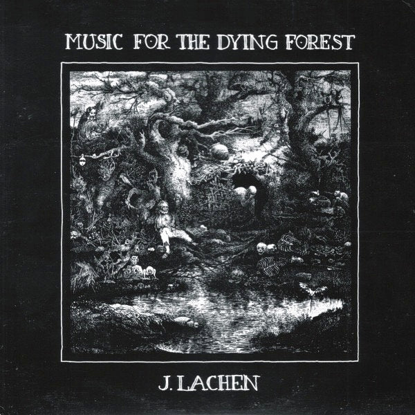 Image of Front Cover of 2314357C: LP - J. LACHEN, Music For The Dying Forest (Bauta Records; BAR 8503, Sweden 1985, Insert) Some creasing near spine and corners. Disc is very very clean!  VG/EX