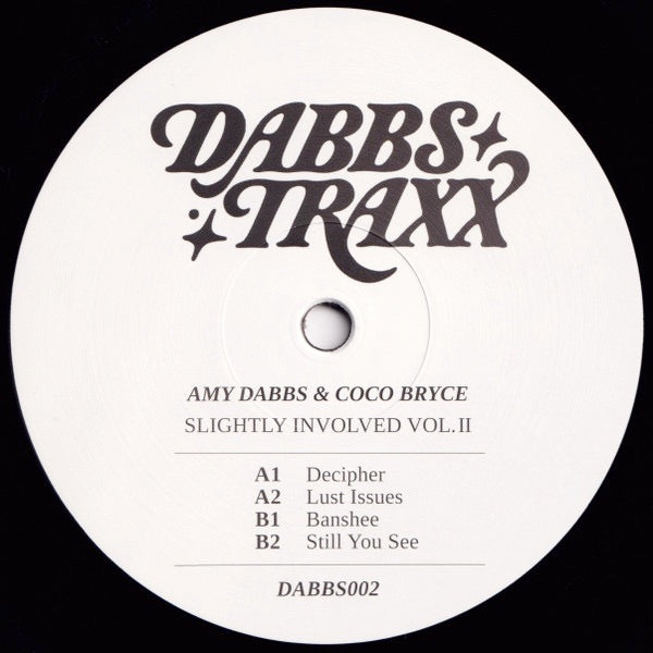 Image of Front Cover of 2314450C: 12" - AMY DABBS & COCO BRYCE, Slightly Involved Vol. II (Dabbs Traxx; DABBS002, Germany 2024)   NEW/NEW