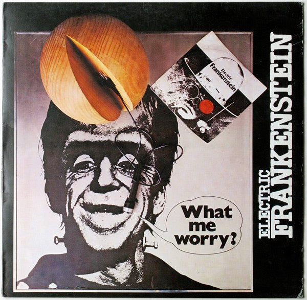 Image of Front Cover of 2314348C: LP - ELECTRIC FRANKENSTEIN, What Me Worry? (Cramps Records; 5202 001, Italy 1991 Reissue) Very clean vinyl  VG+/VG+