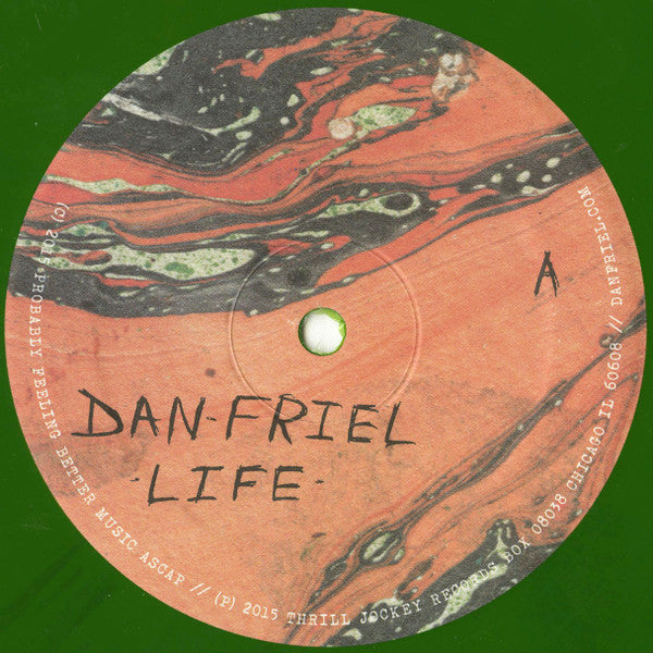 Image of Label Cover of 2324249E: LP - DAN FRIEL, Life (Thrill Jockey; THRILL 405, US 2015, Inner, Green Vinyl)   EX/VG+