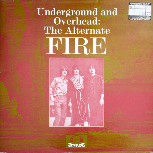 Image of Front Cover of 2314571C: LP - FIRE, Underground And Overhead: The Alternate Fire (Tenth Planet; TP029, UK 1997, Gatefold) Light marks only  VG/VG