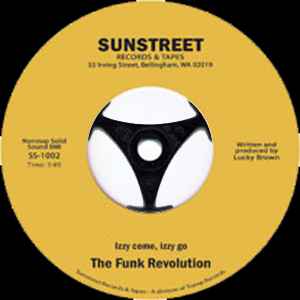 Image of Front Cover of 1225411E: 7" - THE FUNK REVOLUTION, Izzy Come, Izzy Go / Deal With It Pt.1 (Sunstreet Records & Tapes; SS-1002, US 2010, Plain sleeve)   /EX