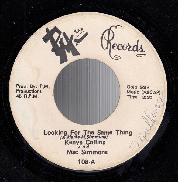 Image of Front Cover of 2314633C: 7" - KENYA COLLINS AND MAC SIMMONS, Looking For The Same Thing / I Don't Want To Be Right (PM Records; 108, US 1974)   /VG