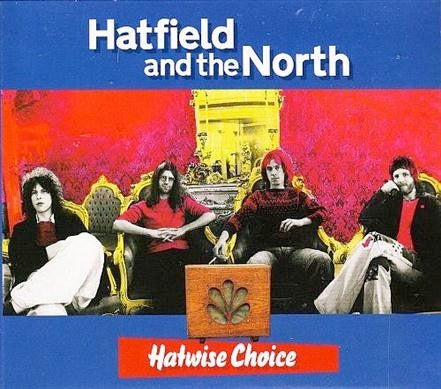 Image of Front Cover of 2314696C: CD - HATFIELD AND THE NORTH, Hatwise Choice (; HATCO-CD73-7501, UK 2005, Digipak) Stains on sleeve  G+/VG+