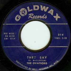 Image of Front Cover of 2414028C: 7" - THE OVATIONS, They Say / Me And My Imagination (Goldwax Records; 314, US 1966, Plain sleeve) Marks on vinyl. Light clicks on play.  /G+