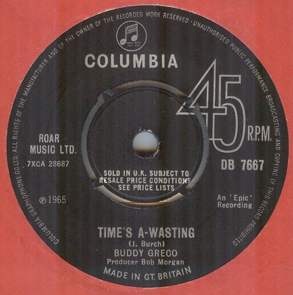 Image of Front Cover of 2414031C: 7" - BUDDY GRECO, Time's A -Wasting/ I Can't Begin To Tell You (Columbia; DB 7667, UK 1965, Plain sleeve, 4 prong centre) Lightest of marks.  /VG+