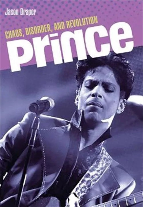 Image of Front Cover of 2434041E: Book - JASON DRAPER, Prince: Chaos, Disorder, and Revolution (Backbeat books; , UK , Paperback)   VG+/VG+