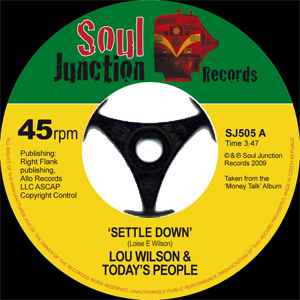 Image of Front Cover of 2424135E: 7" - LOU WILSON & TODAY'S PEOPLE, Settle Down / Around The Corner From Love (Soul Junction; SJ505,  2009, Plain sleeve) Light marks only.  /VG+