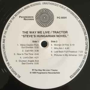 Image of Label Cover of 2414242C: LP - THE WAY WE LIVE / TRACTOR, Steve's Hungarian Novel (Psygressive Records; PG 8004, UK 1999, Gatefold, No Merch. Insert, Signed Inside Gatefold By Jim Milne And Steve Clayton, Limited To 200 Copies) Fine, light hairlines on LP 2.  VG/VG+