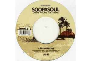 Image of Front Cover of 2424203E: 7" - SOOPASOUL FEAT. SITZKA, Do Me Wrong (Jalapeno Records; JAL 86, UK 2009, Plain sleeve)   /EX