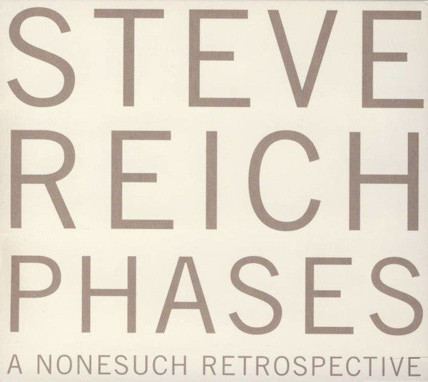 Image of Front Cover of 5xCD - VG/VG+ - STEVE REICH, Phases (A Nonesuch Retrospective) (Nonesuch ; 7559-79962-2, Europe 2006, Slipcase, Booklet), Corner Bumps, Light Shelf Wear,  - 4216483C