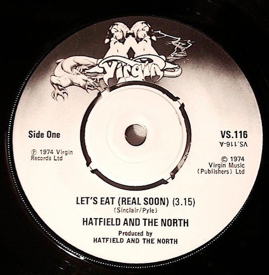 Image of Front Cover of 2414359C: 7" - HATFIELD AND THE NORTH, Let's Eat (Real Soon) (Virgin; VS.116, UK 1974)   /VG+