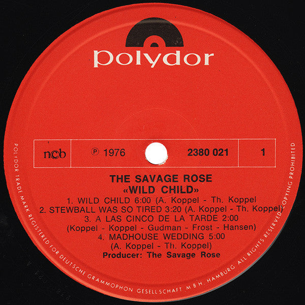 Image of Label Cover of LP - VG/VG - THE SAVAGE ROSE, Wild Child (Polydor; 2380 021, Scandinavia 1976 Reissue), Long light inaudible scratch on B side, a few hairlines. Small sticker on back of sleeve. Edge wear, creasing.,  - 3446241S