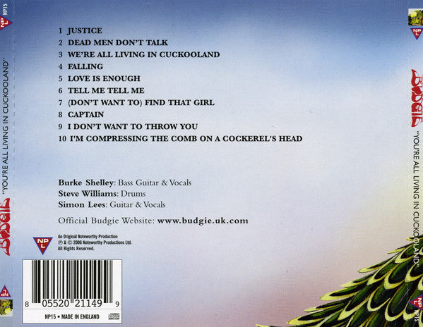 Image of Back Cover of 2534010E: CD - BUDGIE, You're All Living In Cuckooland (Noteworthy Productions; NP15, UK 2006)   VG+/VG+