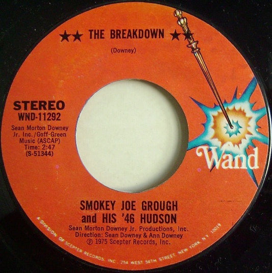 Image of Front Cover of 2514069C: 7" - SMOKEY JOE GROUGH & HIS '46 HUDSON, The Breakdown (Wand; WND-11292, US 1975)   /VG+