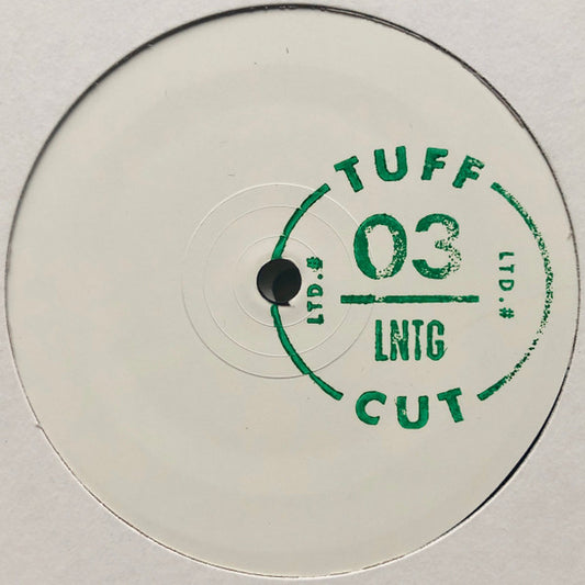 Image of Front Cover of 4915533C: 12" - LNTG, Tuff Cut 03 (Tuff Cut; TUFF 003, UK 2013, Stamped White Label, Plain Sleeve)   /VG