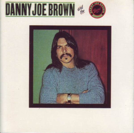 Image of Front Cover of 2534013E: CD - THE DANNY JOE BROWN BAND, Danny Joe Brown And The Danny Joe Brown Band (Rock Candy; CANDY034, UK 2008)   VG+/VG+