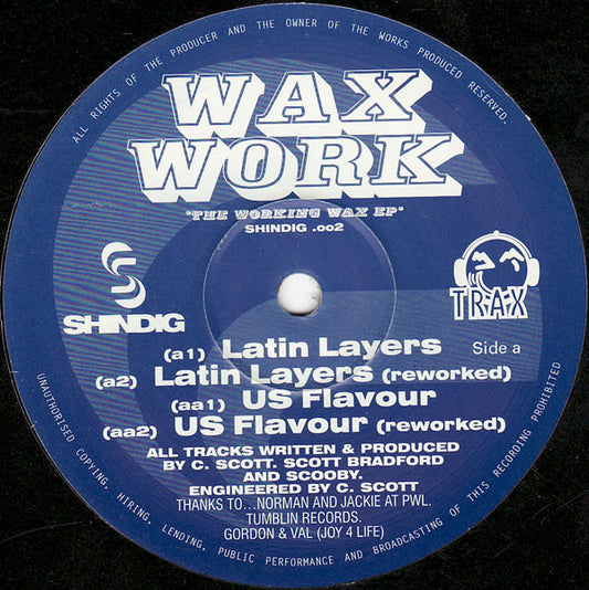 Image of Front Cover of 12" - /VG+ - WAXWORK, The Working Wax EP (Shindig; SHINDIG 002, UK 1994, Plain Sleeve), , A1 - Latin LayersA2 - Latin Layers (Reworked)AA1 - US FlavourAA2 - US Flavour (Reworked) - 2746202S