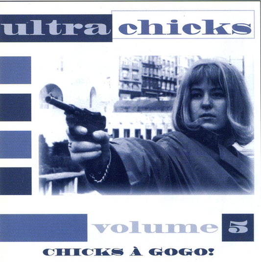 Image of Front Cover of 2554083S: CD - VARIOUS, Ultra Chicks Volume 5 Chicks   Gogo! (Not On Label; none, Canada 2000, Jewel Case, Unofficial release)   VG+/VG+