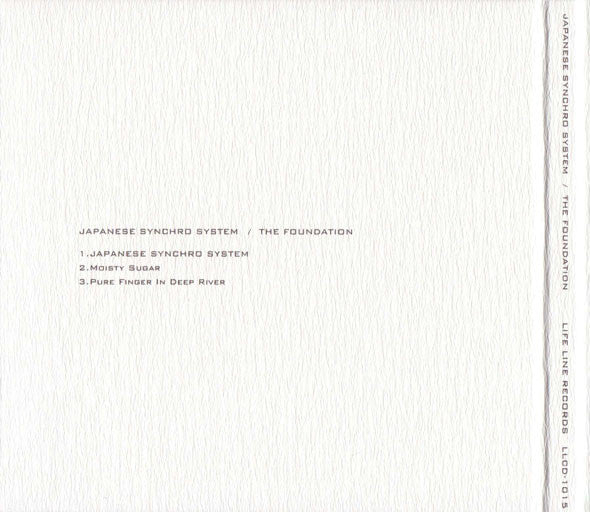 Image of Back Cover of 2534108E: CD - JAPANESE SYNCHRO SYSTEM, The Foundation (Life Line Records; LLCD-1015, Japan 2006, Digipak)   VG+/VG+